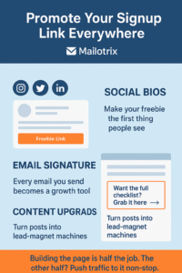 Promote your sign up link everywhere 