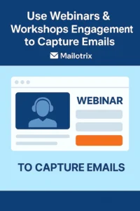 capture emails from webinar - Mailotrix