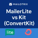 Mailerlite vs Kit (Convertkit) - Mailotrix