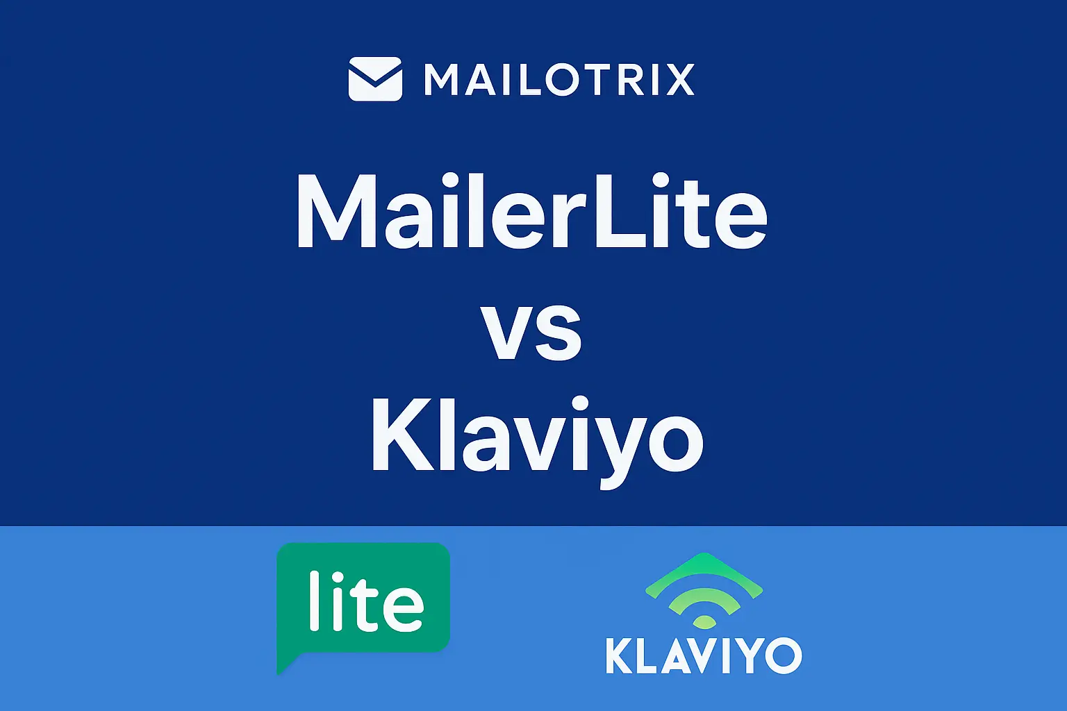 Mailerlite vs Klaviyo - Mailotrix